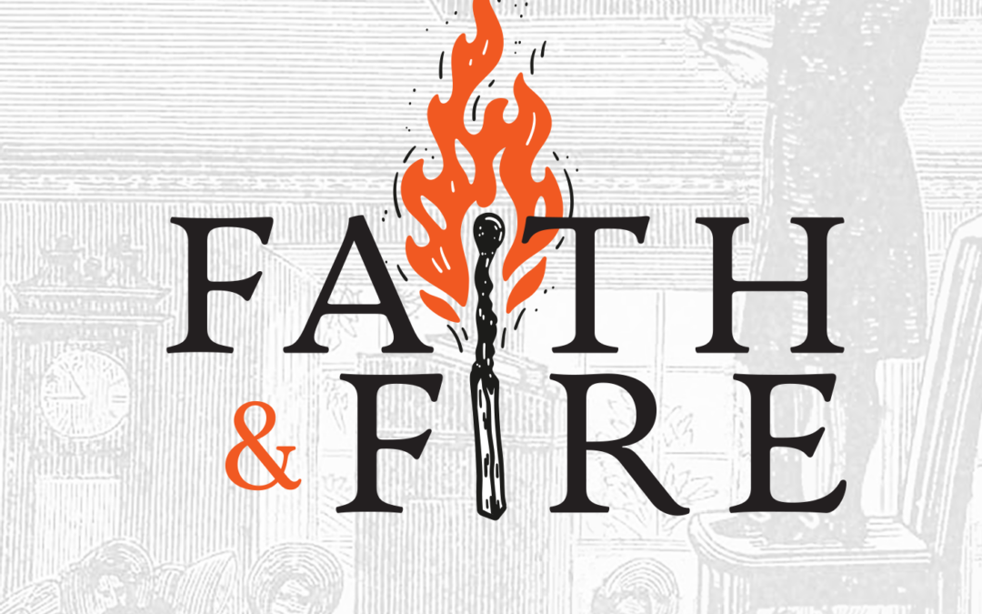 Faith and Fire